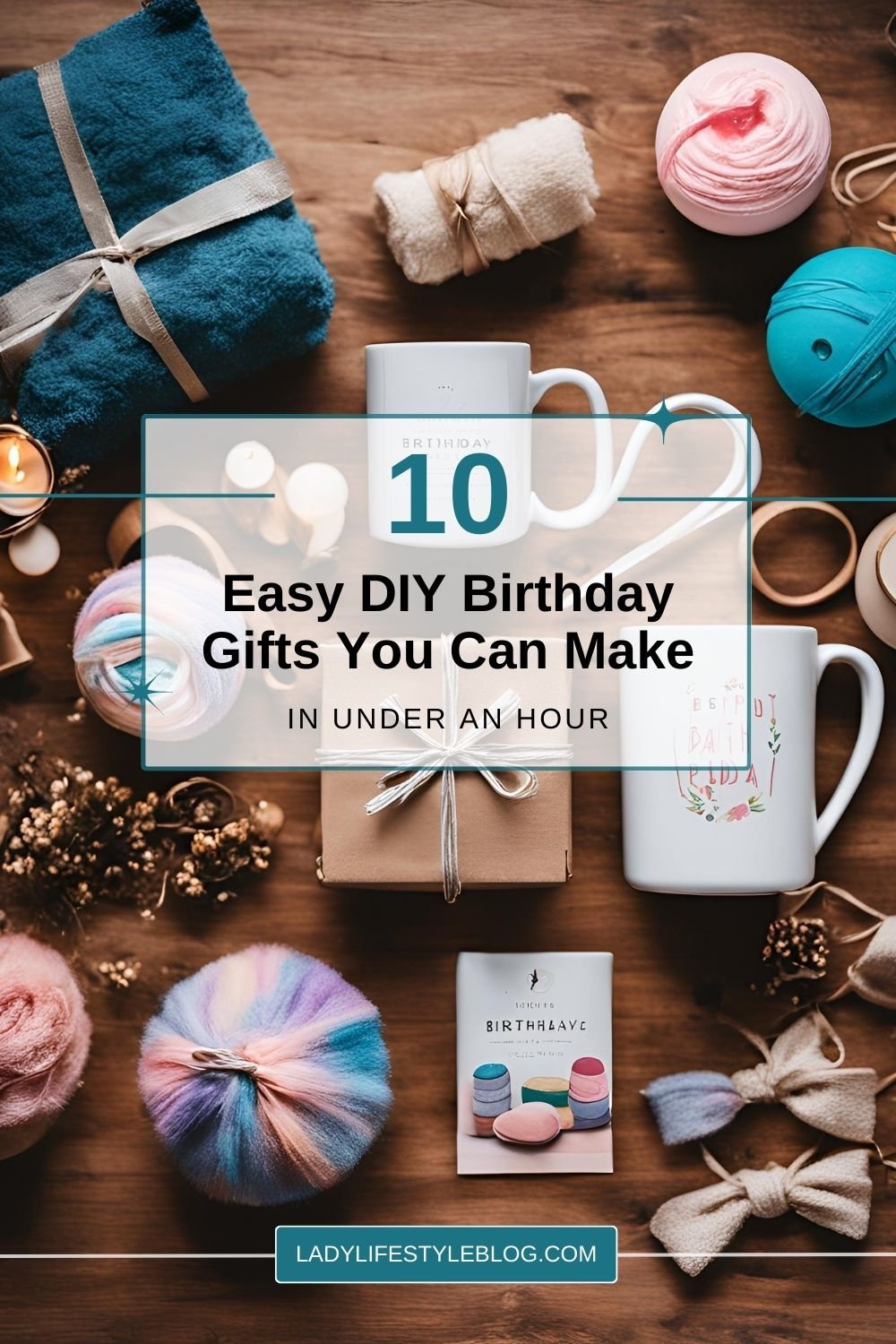 10 DIY Birthday Gifts You Can Make in Under an Hour