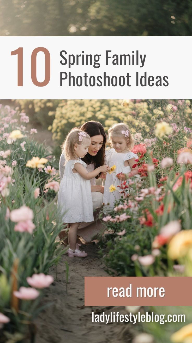 10 Spring Family Photoshoot Ideas to Capture the Season