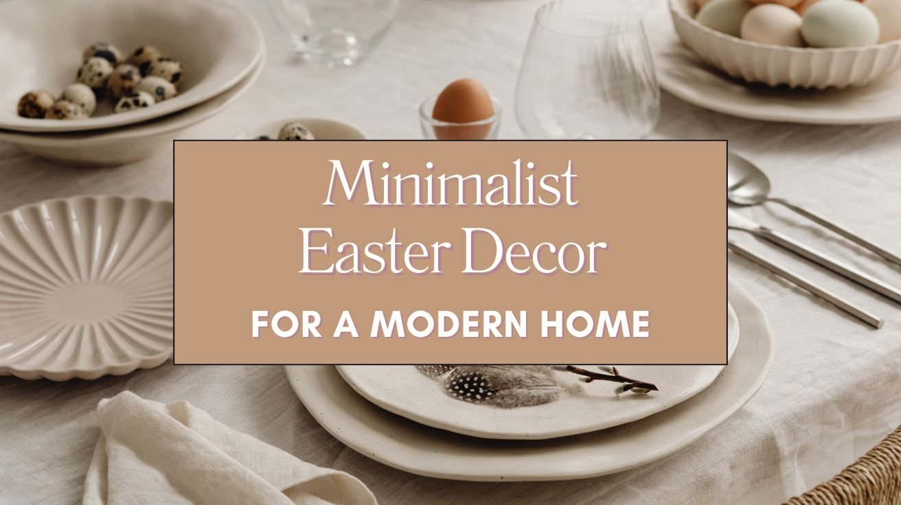 Minimalist Easter Decor for a Modern Home Blog