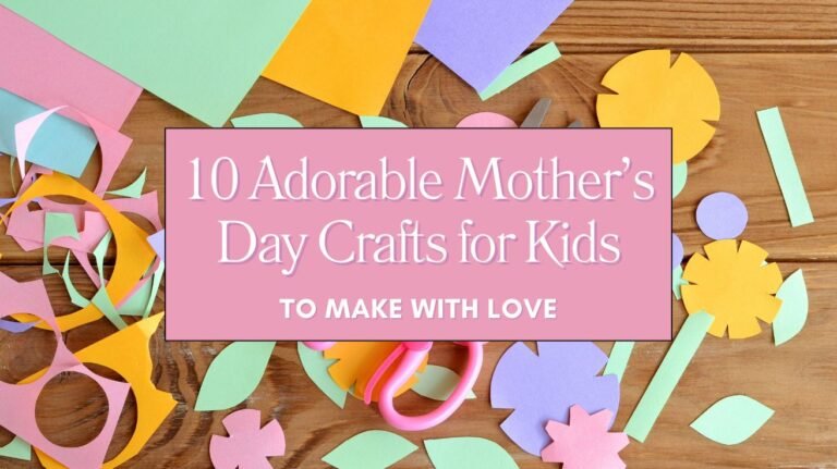 10 Adorable Mother’s Day Crafts for Kids to Make with Love Blog