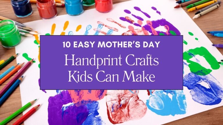10 Easy Mother’s Day Handprint Crafts Kids Can Make Blog