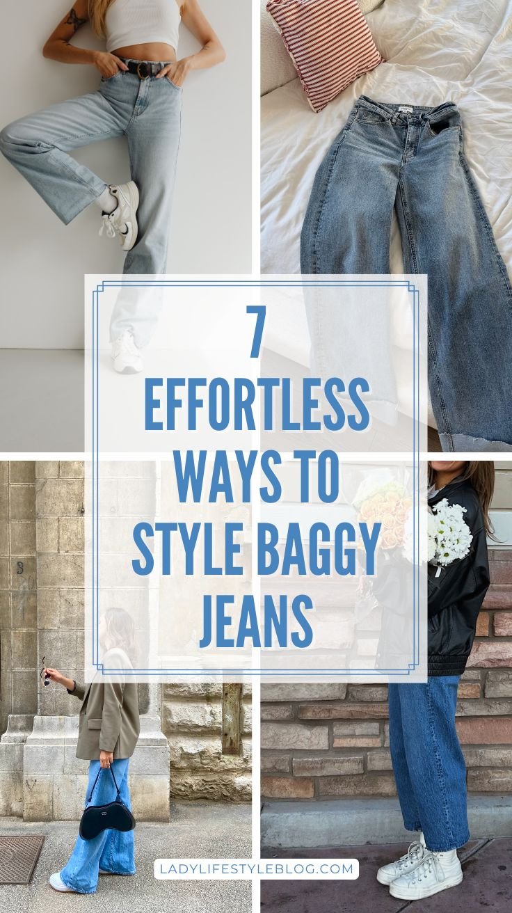 7 Effortless Ways to Style Baggy Jeans