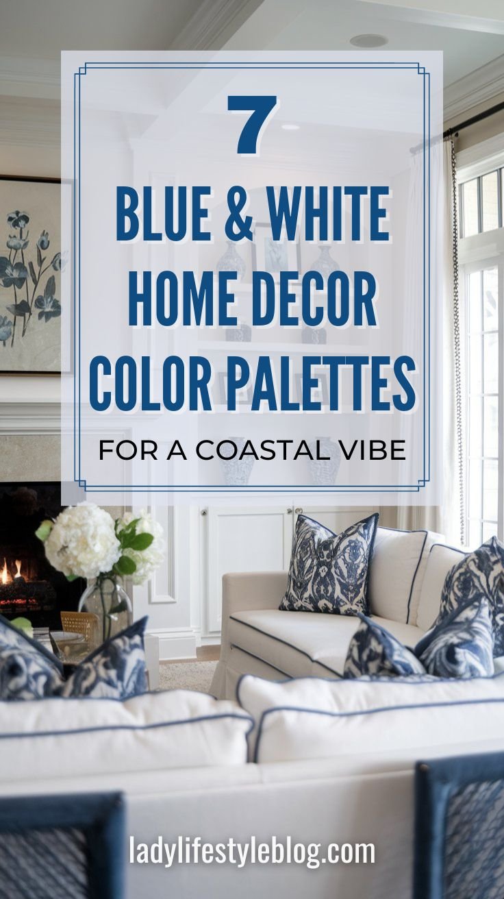 7 Serene Blue & White Home Decor Color Palettes for a Coastal Vibe