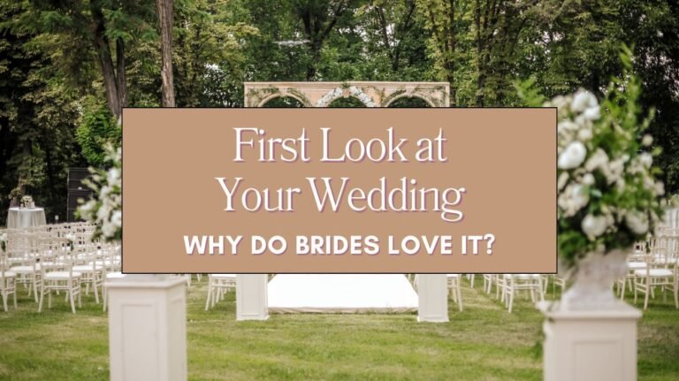 First Look at Your Wedding Why Do Brides Love It Blog