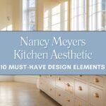 Nancy Meyers Kitchen Aesthetic 10 Must-Have Design Elements Blog