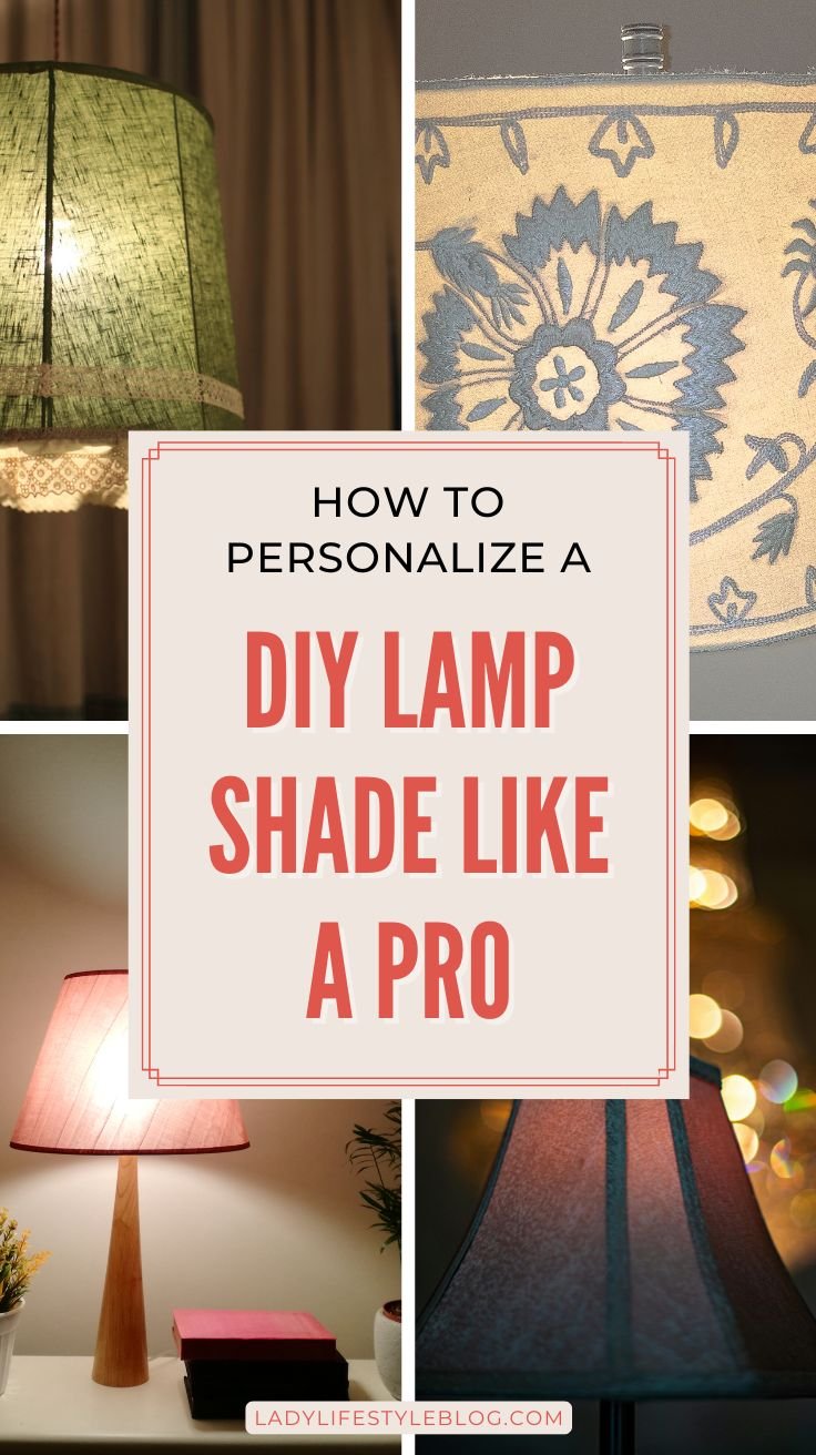 DIY Lamp Shade Magic How to Personalize Your Lighting