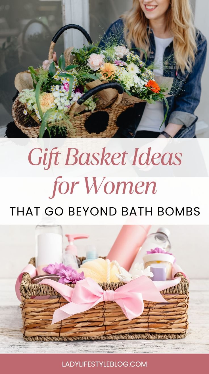 Gift Basket Ideas for Women That Go Beyond Bath Bombs