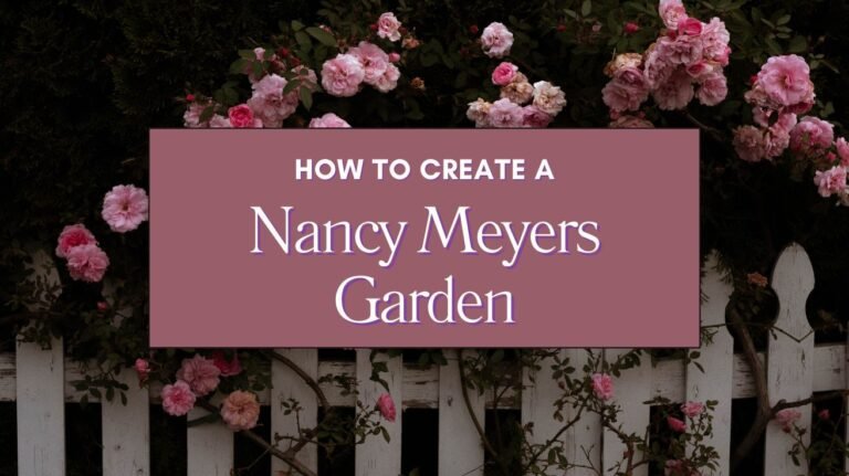 How to Create a Nancy Meyers Garden Blog