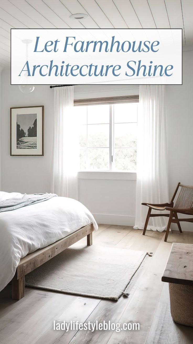 Let Farmhouse Architecture Shine