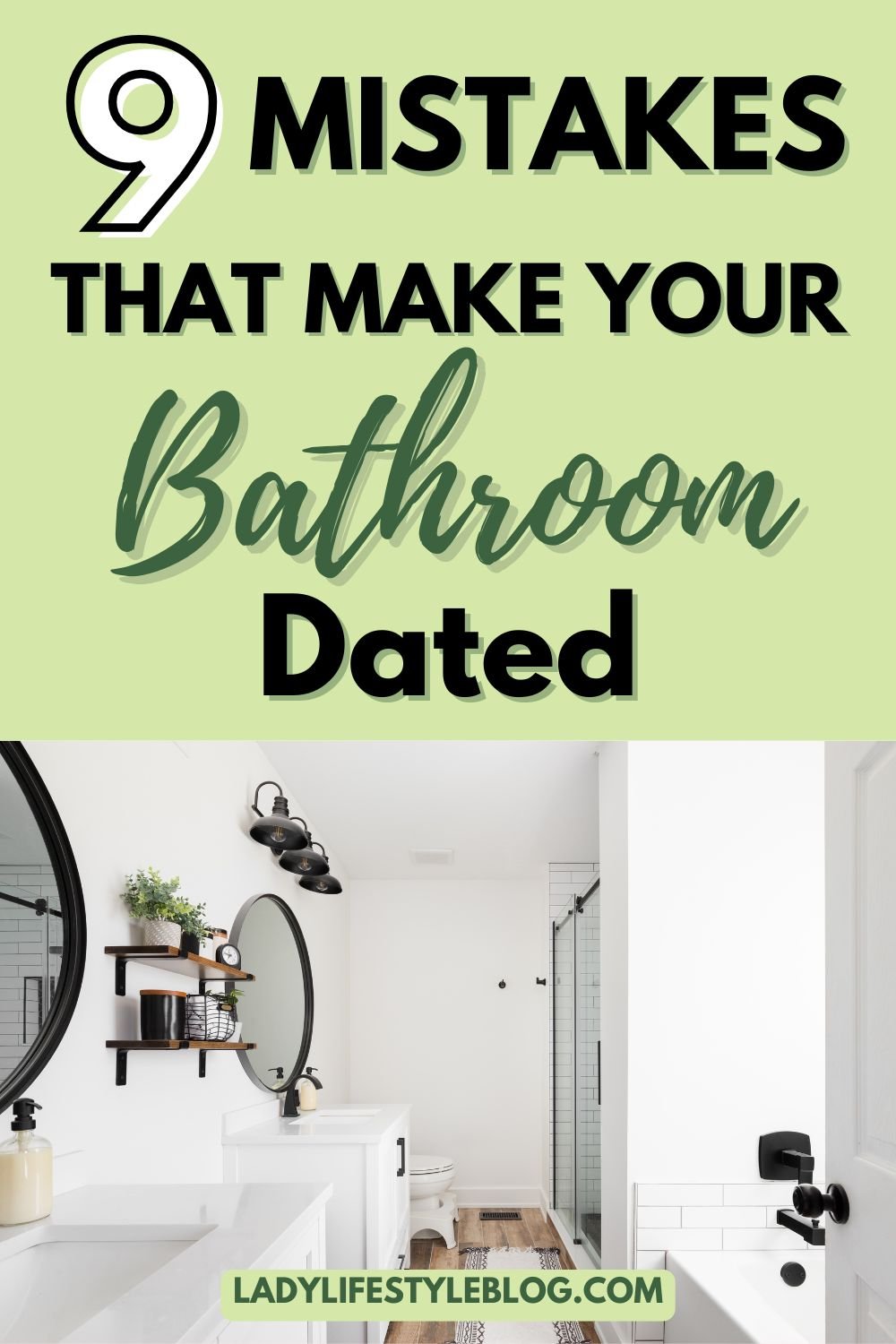 9 Styling Mistakes That Make Your Farmhouse Bathroom Dated
