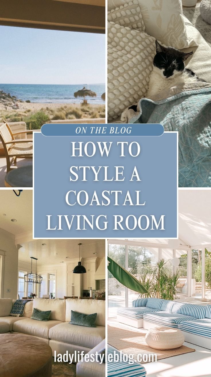 How to Style a Coastal Living Room Without Feeling Too “Beachy”