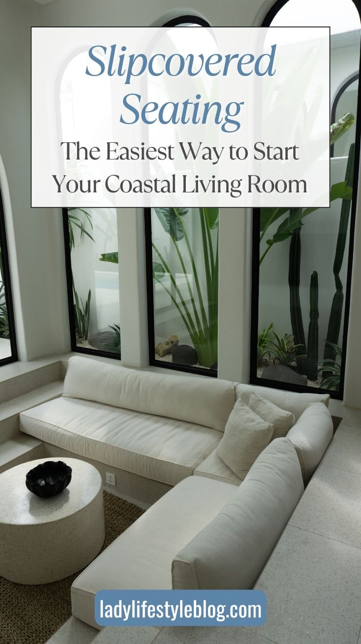 Slipcovered Seating The Easiest Way to Start Your Coastal Living Room
