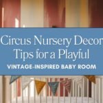 Circus Nursery Decor Tips for a Playful Vintage-Inspired Baby Room Blog