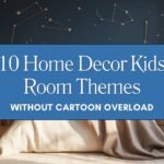 10 Home Decor Kids Room Themes Without Cartoon Overload Blog