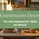 Grandmacore Decor The Anti-Minimalist Trend We Needed Blog