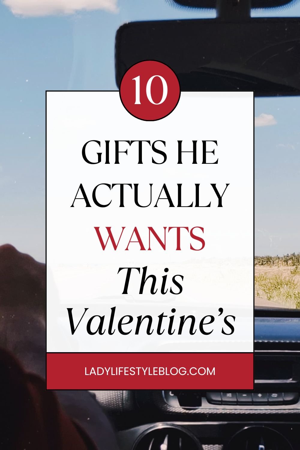 Valentine’s Gift Ideas He’ll Love